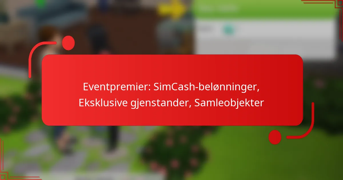 Eventpremier: SimCash-belønninger, Eksklusive gjenstander, Samleobjekter