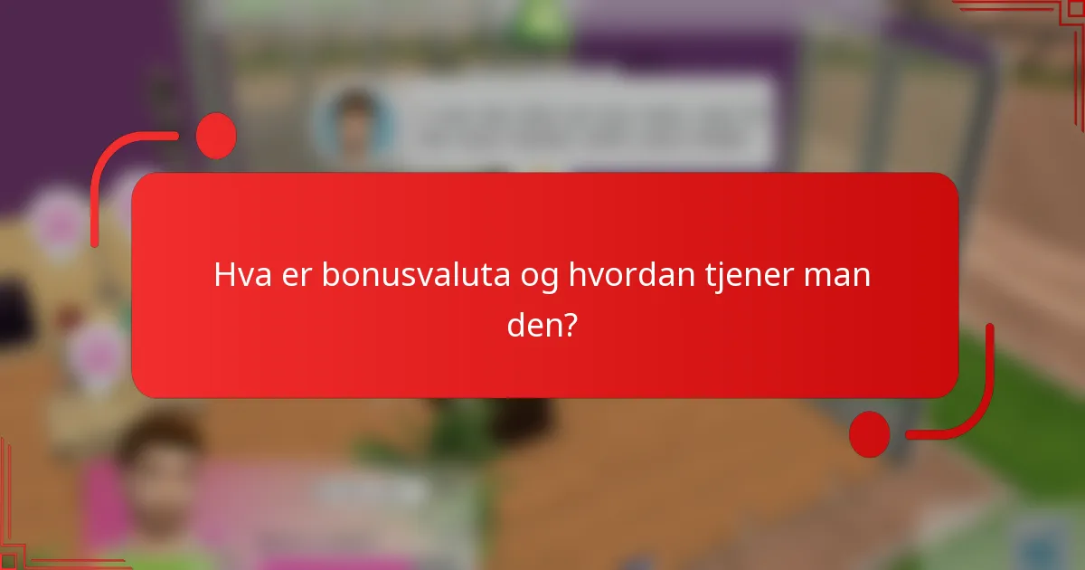 Hva er bonusvaluta og hvordan tjener man den?