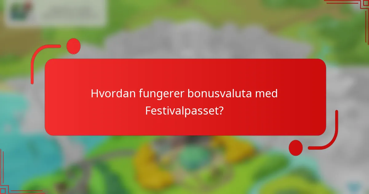 Hvordan fungerer bonusvaluta med Festivalpasset?