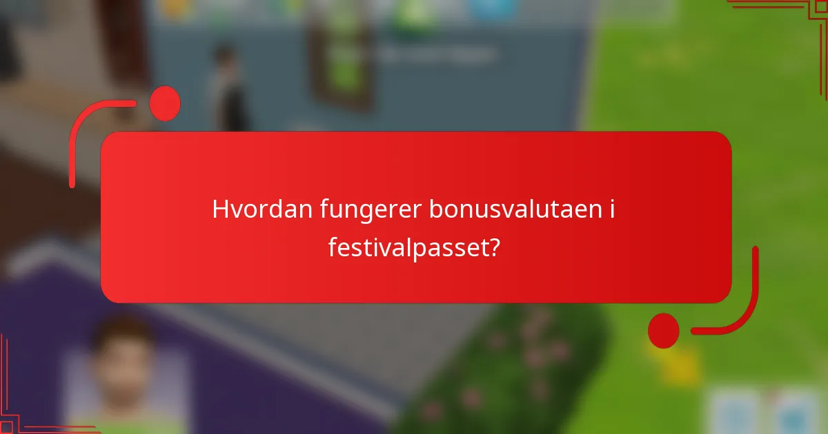 Hvordan fungerer bonusvalutaen i festivalpasset?